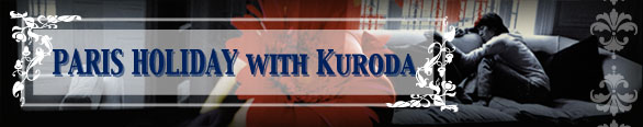 PARIS HOLIDAY with KURODA